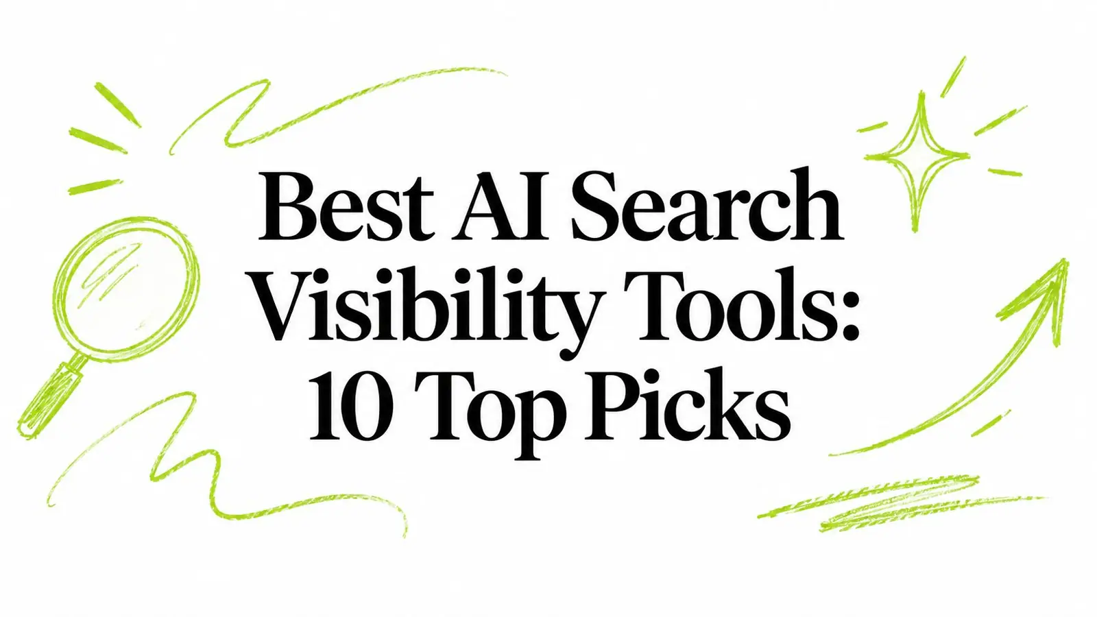 Best AI Search Visibility Tools: 10 Top Picks