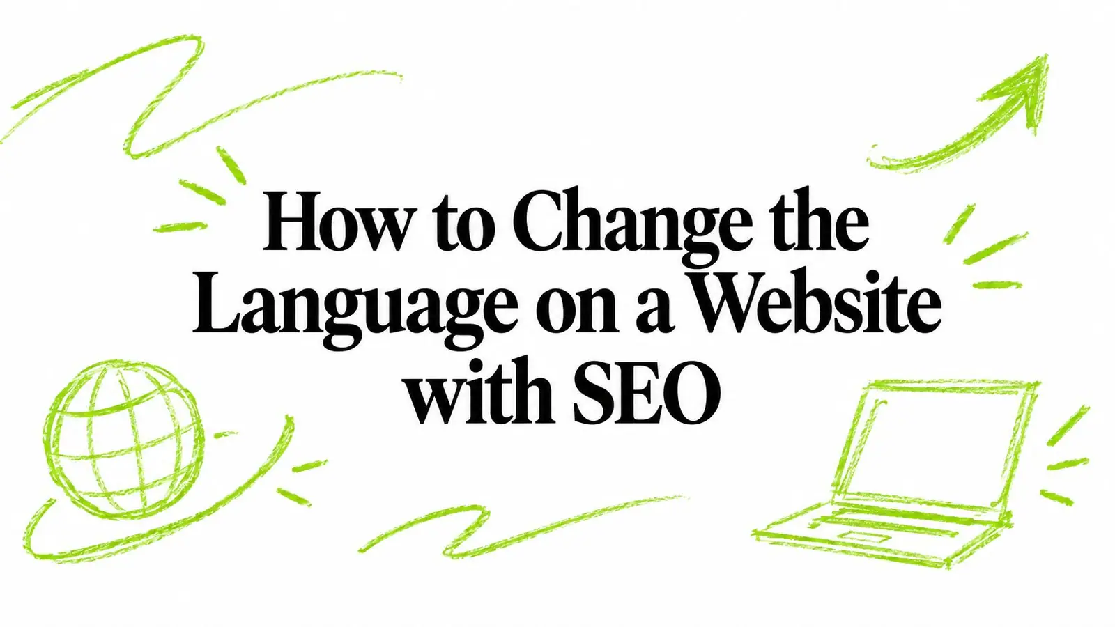 How to Change the Language on a Website with SEO