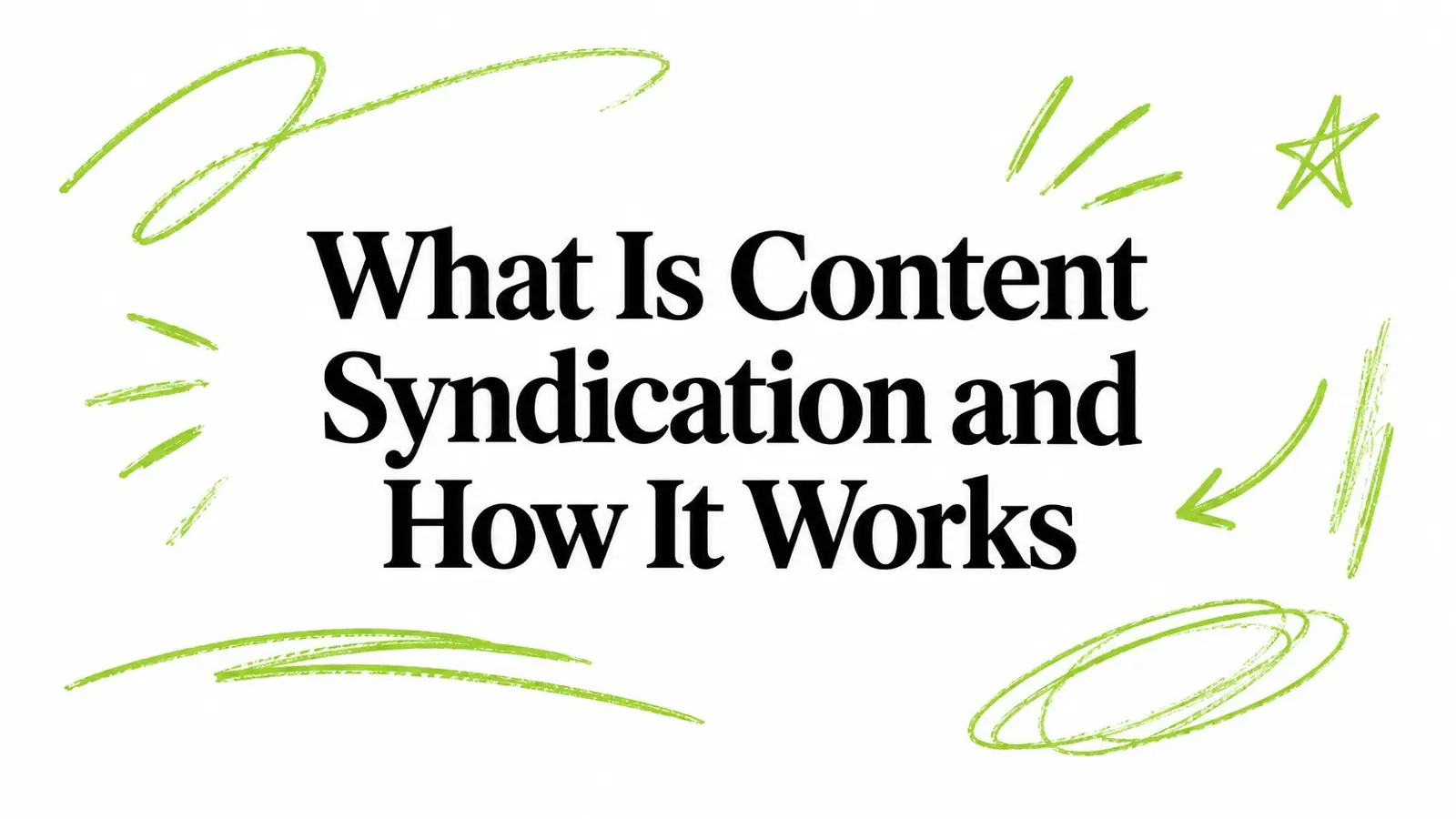 What Is Content Syndication and How It Works