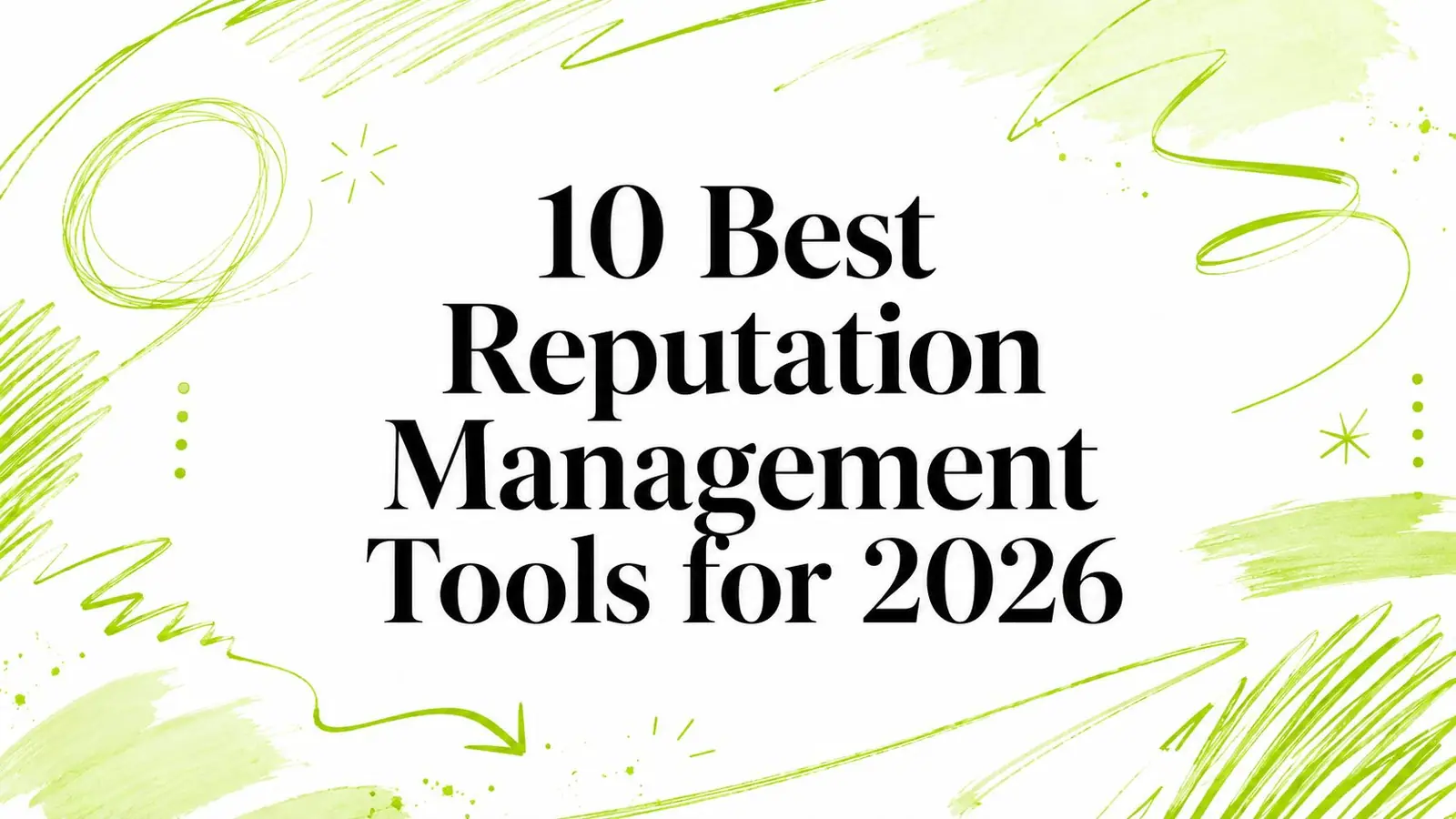 10 Best Reputation Management Tools for 2026