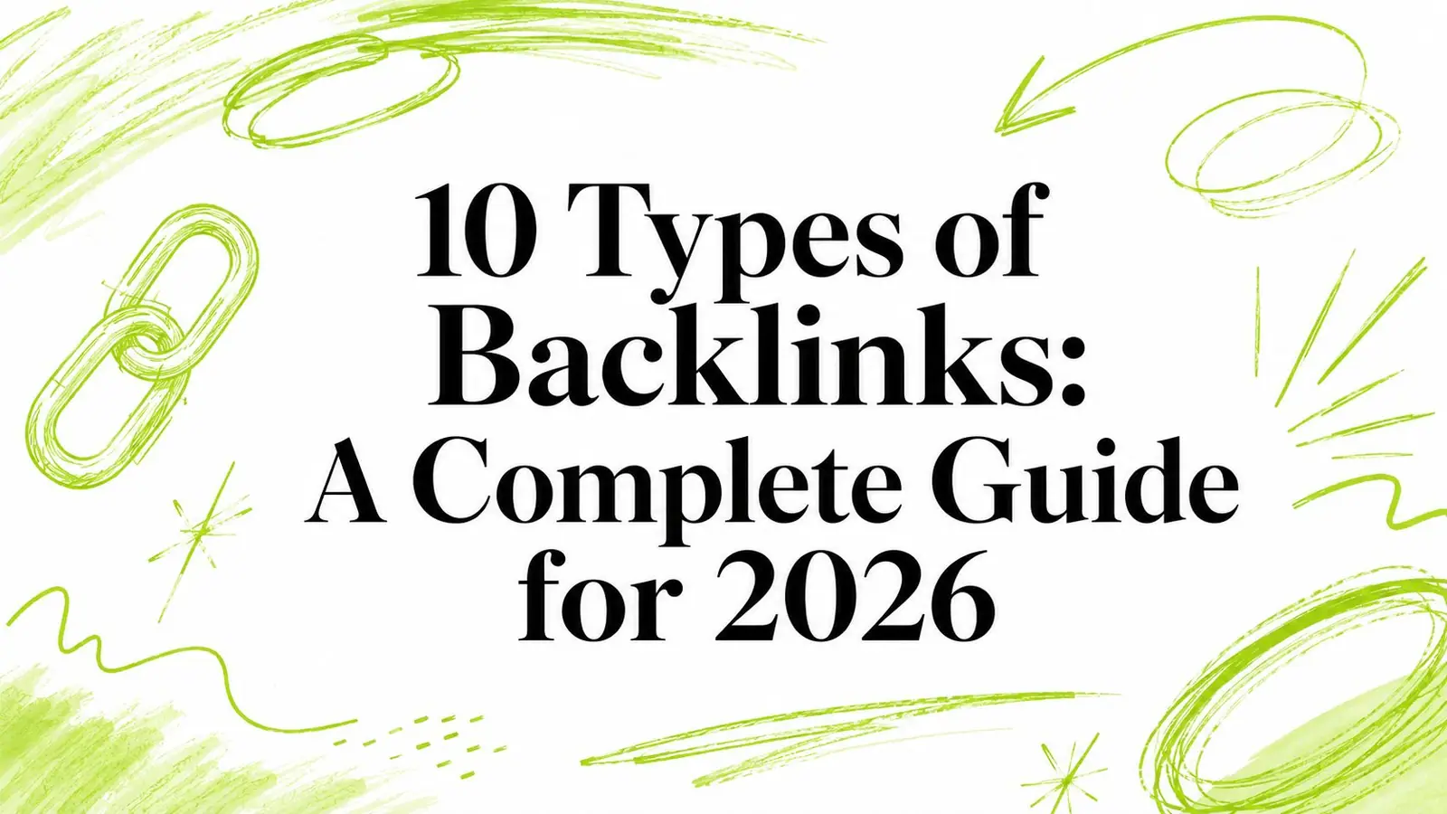 10 Types of Backlinks: A Complete Guide for 2026